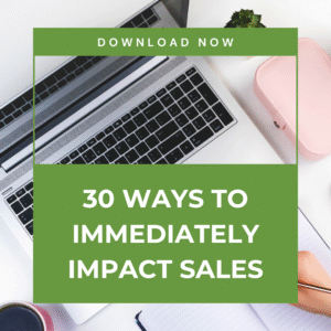 30 Ways to Immediately Impact Sales