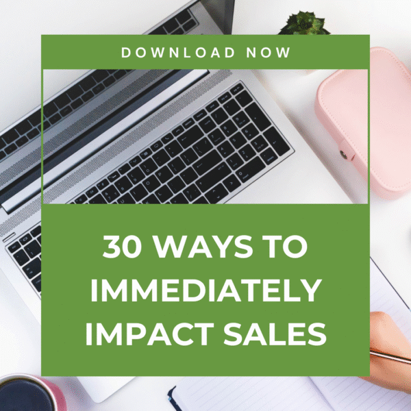 30 Ways to Immediately Impact Sales