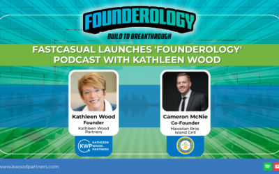 FastCasual Launches ‘Founderology’ Podcastwith Kathleen Wood