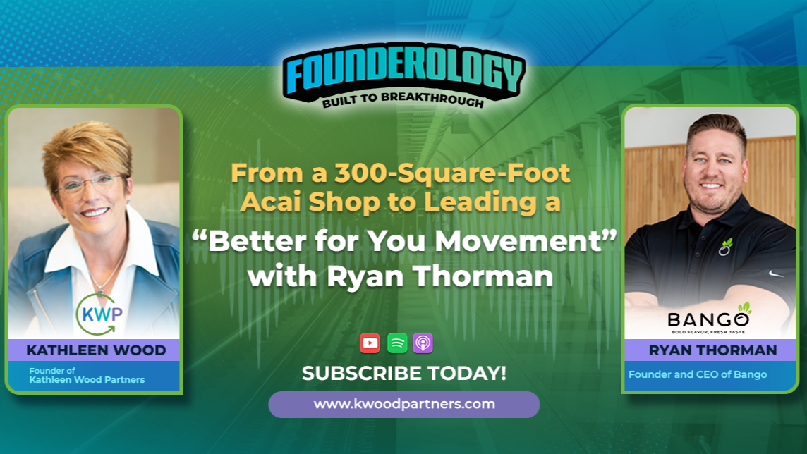 From a 300-Square-Foot Acai Shop to Leading a “Better for You Movement” Ryan Thorman – Founder and CEO Bango